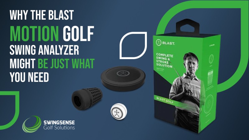 Why The Blast Motion Golf Swing Analyzer Might Be Just What You Need
