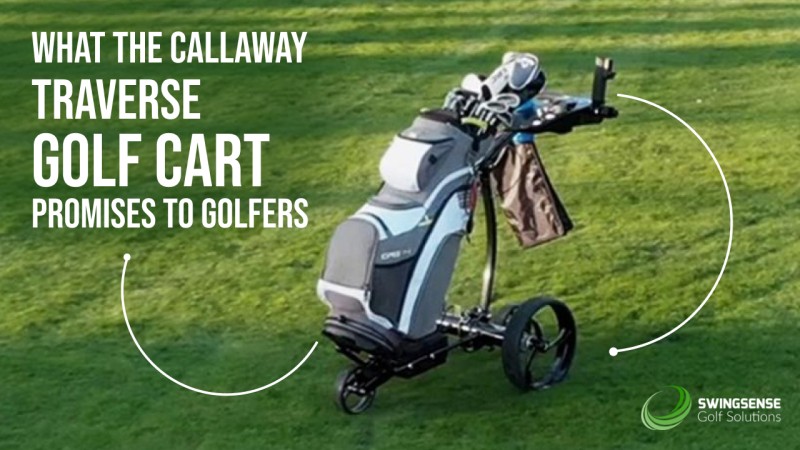 What The Callaway Traverse Golf Cart Promises To Golfers - Golf ...