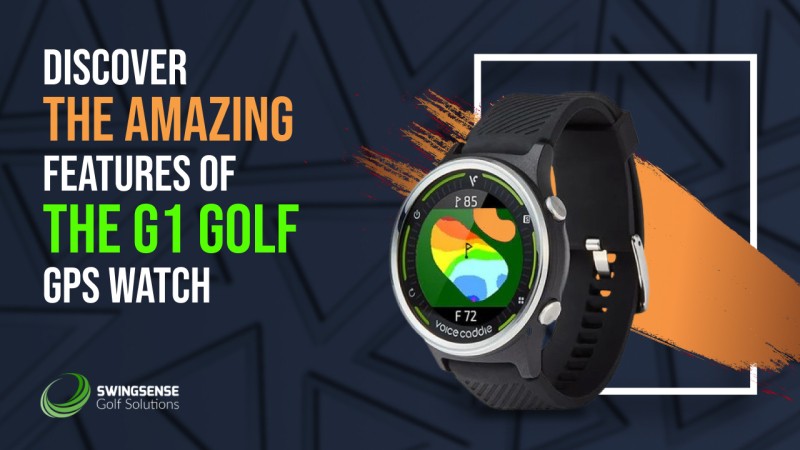 Discover The Amazing Features Of The G1 Golf Gps Watch